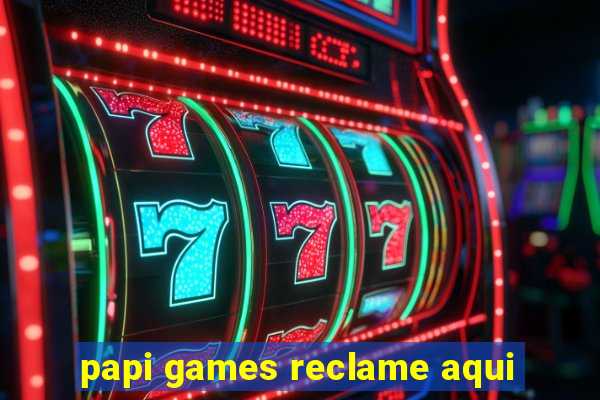 papi games reclame aqui