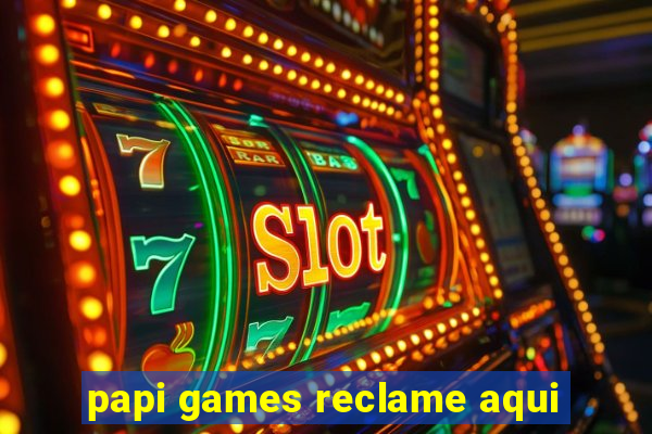 papi games reclame aqui