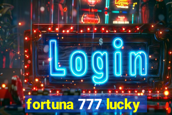 fortuna 777 lucky