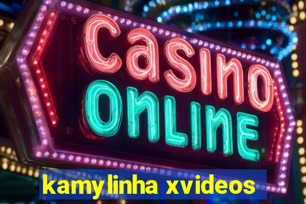 kamylinha xvideos