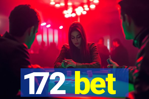 172 bet