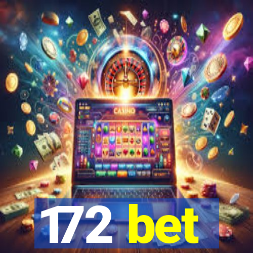 172 bet