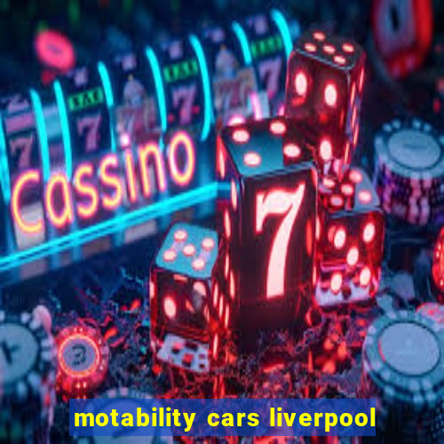 motability cars liverpool