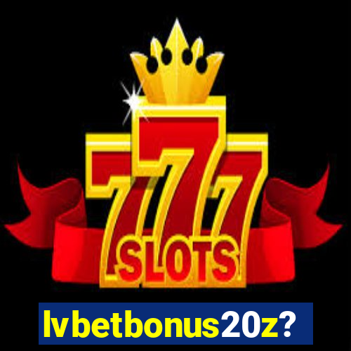 lvbetbonus20z?