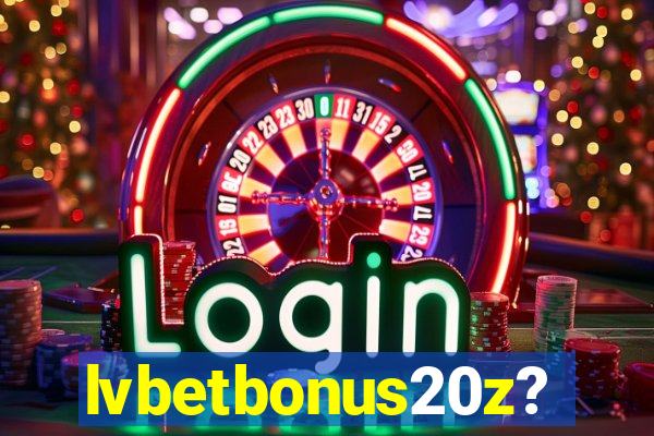 lvbetbonus20z?