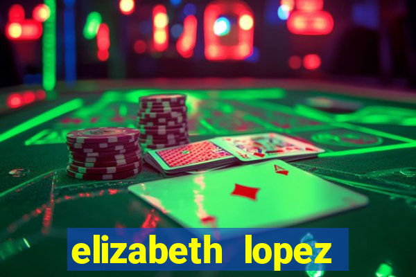 elizabeth lopez sanches nua