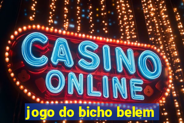 jogo do bicho belem