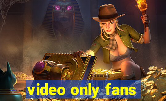 video only fans