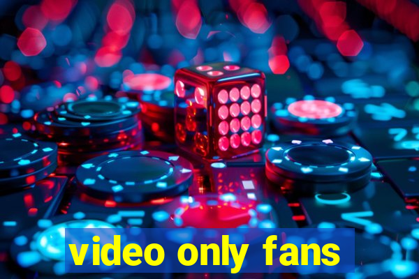 video only fans