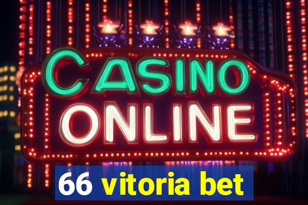 66 vitoria bet