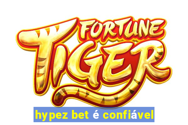 hypez bet é confiável