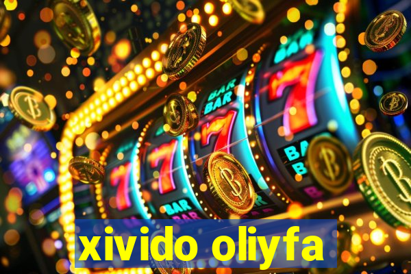 xivido oliyfa