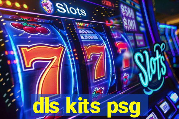 dls kits psg