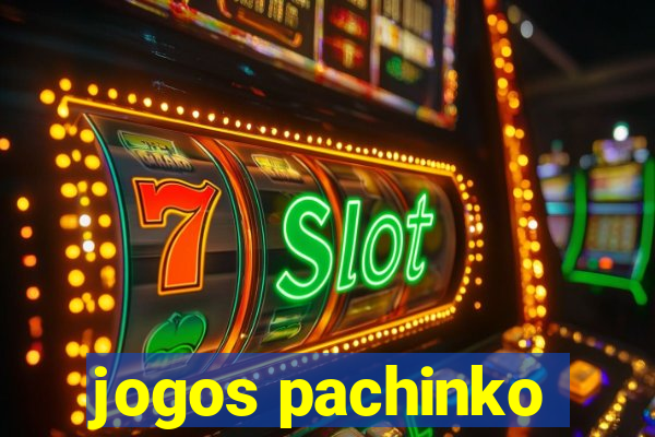 jogos pachinko