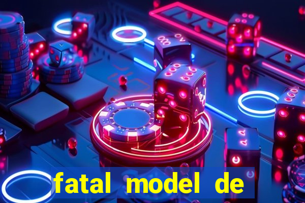 fatal model de porto alegre