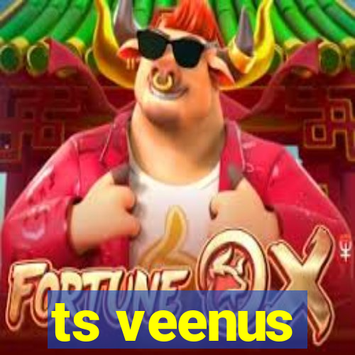 ts veenus
