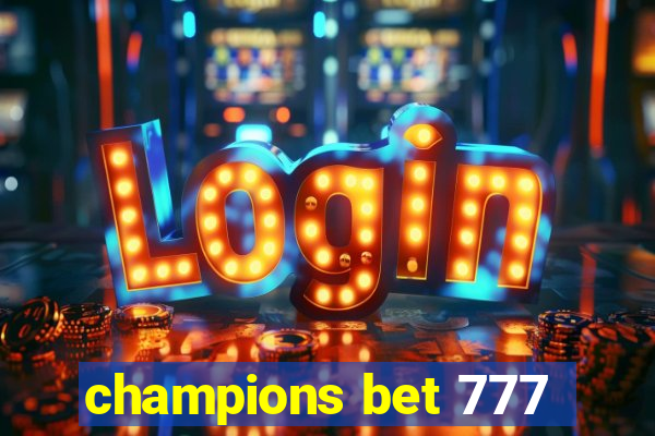 champions bet 777