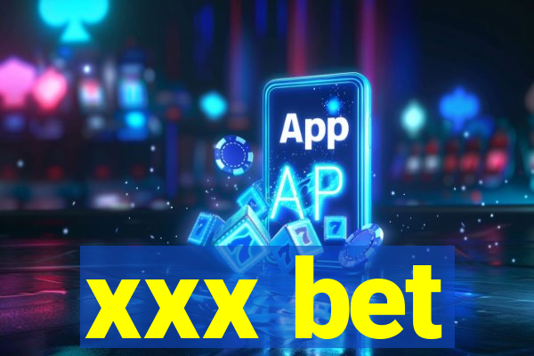 xxx bet