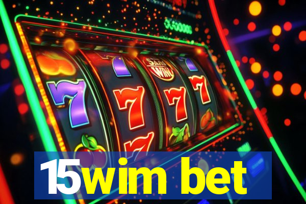 15wim bet