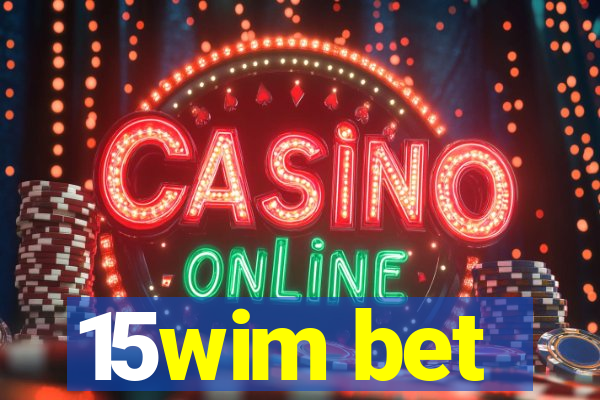 15wim bet