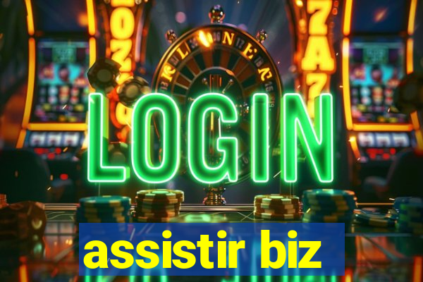 assistir biz