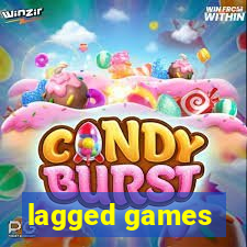 lagged games
