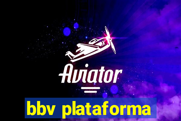 bbv plataforma
