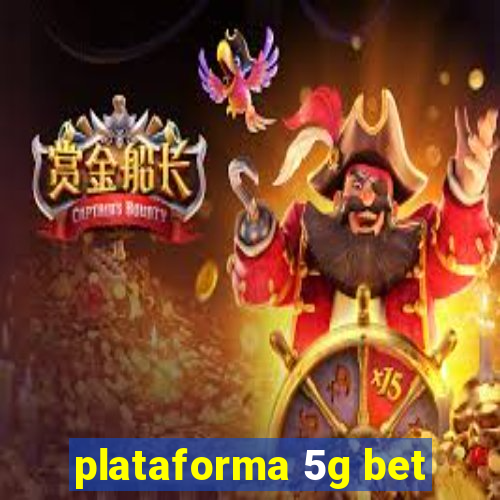 plataforma 5g bet
