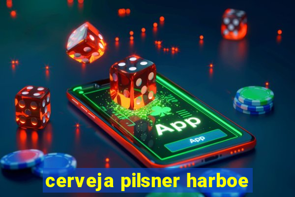 cerveja pilsner harboe