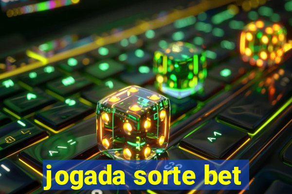 jogada sorte bet