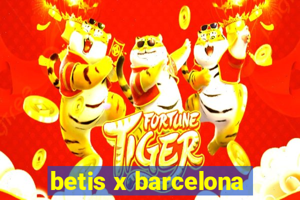 betis x barcelona