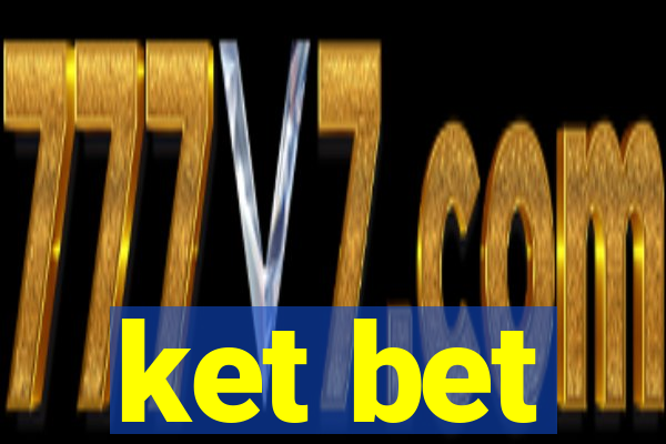 ket bet
