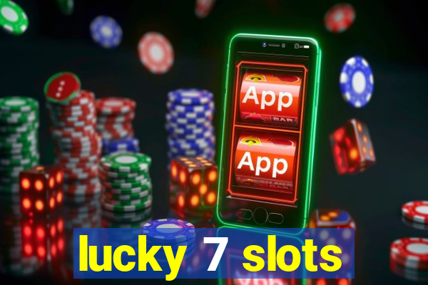 lucky 7 slots
