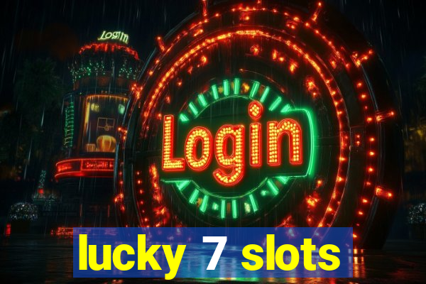 lucky 7 slots
