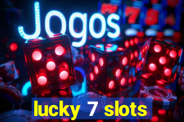 lucky 7 slots