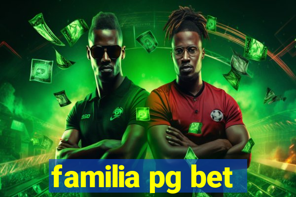 familia pg bet