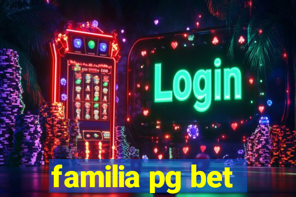 familia pg bet