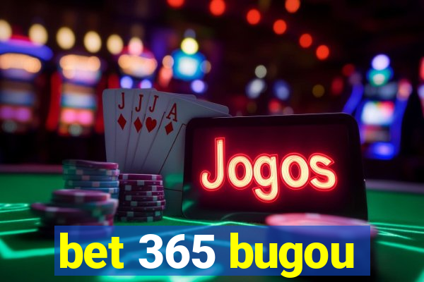 bet 365 bugou