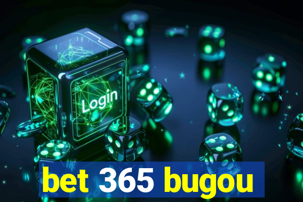 bet 365 bugou
