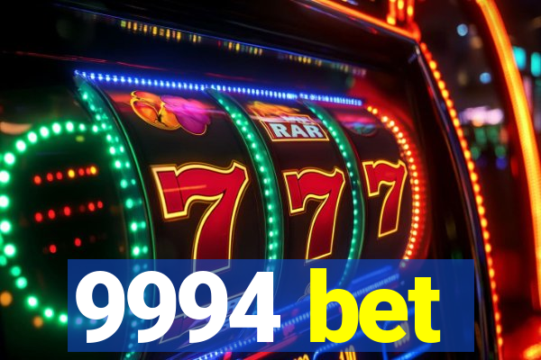 9994 bet