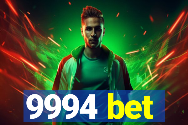 9994 bet