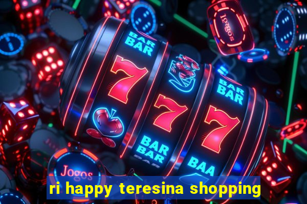 ri happy teresina shopping