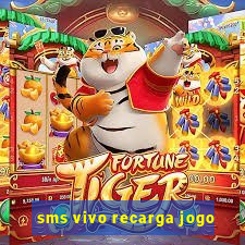 sms vivo recarga jogo