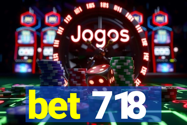 bet 718