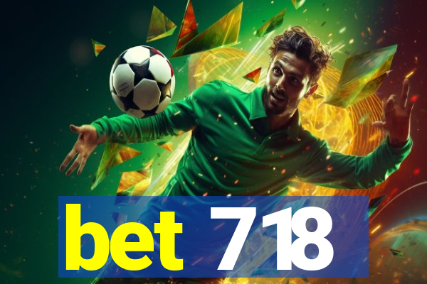 bet 718