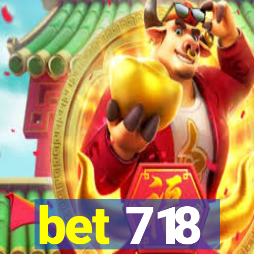 bet 718