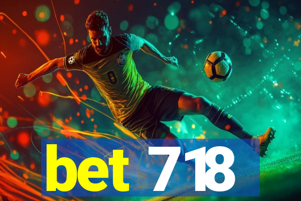bet 718