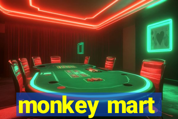 monkey mart