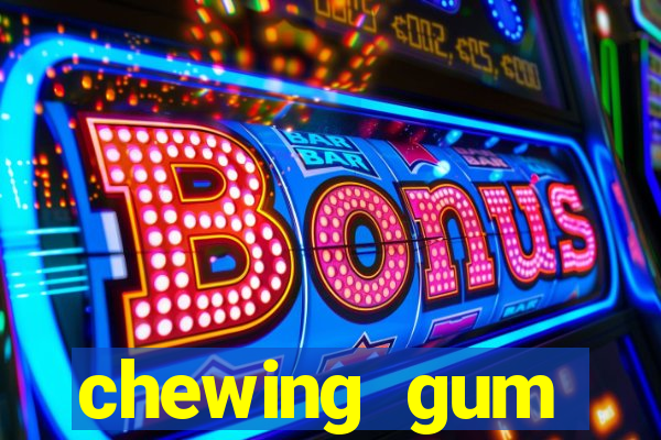 chewing gum assistir online
