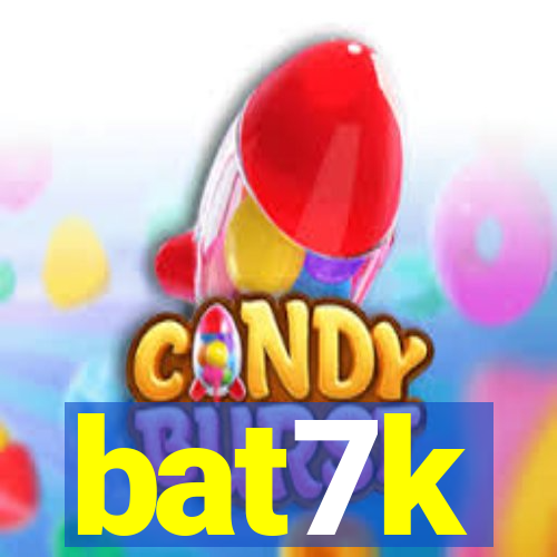 bat7k